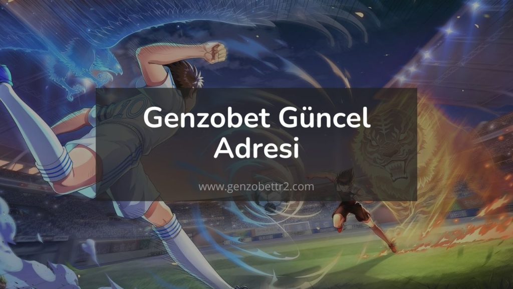 Genzobet güncel adresi