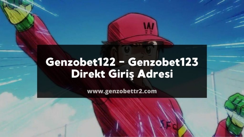 Genzobet122 adresi nereden yapılır